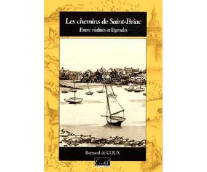 Chemins De Saint-Briac Entre réalités et légendes - Bernard de Coux - Cristel Eds - broché - Monographie