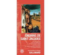 Chemins de Saint-Jacques La voie de Tours, La voie de Vézelay, La voie du Puy-en-Velay, La voie d'Arles, Le chemin du Piémont pyrénéen, Le Camino Francès - Collectif - Gallimard Loisirs - broché - Gui