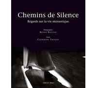 Chemins De Silence - Regards Sur La Vie Monastique
