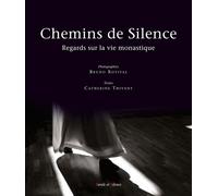 Chemins de silence regards sur la vie monastique - B Rotival - Parole Et Silence Eds - broché - Beau livre