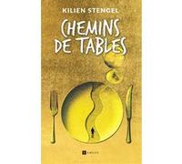 Chemins de Tables Kilien Stengel (Auteur)
