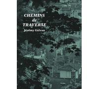 Chemins de traverse. Jérémy Galvan