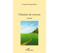 Chemins de traverse - Georgette Richard-Martin - L'harmattan - broché - Roman