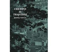 Chemins de traverse. Jérémy Galvan