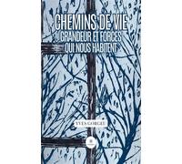 Chemins de vie Grandeur et forces qui nous habitent - Yves Gorgeu - Le Lys Bleu - broché - Poésie