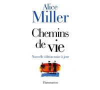 Alice Miller – Chemins de vie – Six histoires – Broché