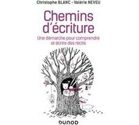 Chemins d'écriture Christophe Blanc (Auteur), Valérie Neveu (Auteur)