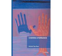 Chemins d'errance - Michel Van Dam - Edilivre-Aparis - broché - Nouvelles