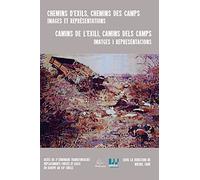 Chemins d'exils, chemins des camps. Images et représentations