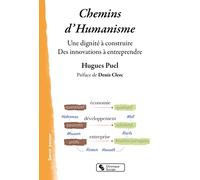 Chemins d'Humanisme: Une dignité à construire - Des innovations à entreprendre