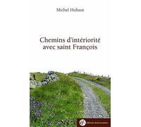 Chemins d'intériorité avec saint François