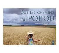 Chemins du Poitou (Sur les) Lionel Boivineau (Auteur)
