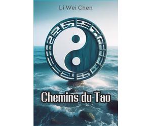 Chemins du Tao: Découvrir la Sagesse du Taoïsme