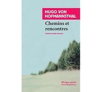 Chemins et rencontres Hugo Von Hofmannsthal (Auteur), Lidia Breda (Collection dirigée par), Pierre Deshusses (Préface), Pierre Deshusses (Traduction)