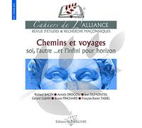Chemins et voyages: soi, l'autre ...et l'infini pour horizon