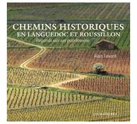 Chemins historiques en languedoc et roussillon Loubatières Loubatières (Auteur)