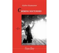 Chemins nocturnes Gaïto Gazdanov (Auteur), Elena Balzamo (Traduction)