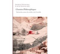 Chemins Philosophiques: Recherches autour du visible et de l'invisible