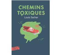 Chemins toxiques Louis Sachar (Auteur), Jean-François Ménard (Traduction)