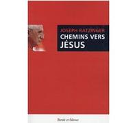 Chemins vers jesus ned Benoît XVI (Auteur)