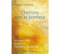 Chemins vers le bonheur : Homélies pour l'année B