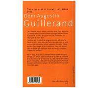 Chemins Vers Le Silence Intérieur Avec Dom Guillerand
