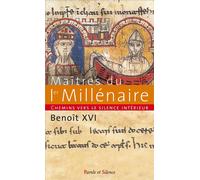 Chemins vers le silence intérieur avec les maîtres du Ier millénaire - Benoît XVI - Parole Et Silence Eds - broché - Essai