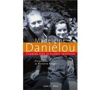 Chemins Vers Le Silence Intérieur Avec Madeleine Daniélou