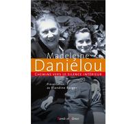 Chemins vers le silence interieur avec madeleine danielou - Blandine Berger - Parole Et Silence Eds - Poche - Essai