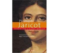 Chemins vers le silence intérieur avec Pauline Jaricot François Duthel (Auteur)