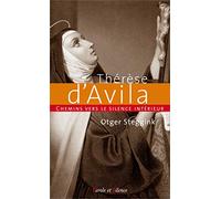 Chemins Vers Le Silence Interieur Avec Thérèse D'avila - Introduction Au Château Intérieur