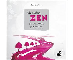 Chemins zen - Comprendre en peu de mots