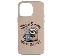 Chemise à café Slow Brew Worth The Wait Sloth Coque pour iPhone 14 Pro Max