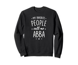 Chemise Abba : My Favorite People Call Me Abba Sweatshirt