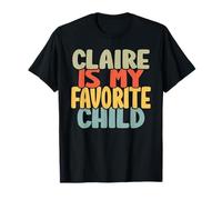 Chemise Amusante Claire is My Favorite Child de Claire T-Shirt