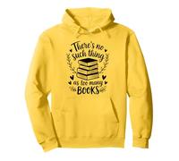 Chemise avec citation « There's No Such Thing as Too Many Books Reading » Sweat à Capuche