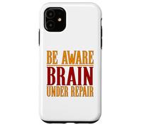 Chemise Contre Les commotions cérébrales Be Aware Brain Under Repair Coque pour iPhone 11