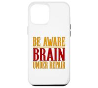Chemise Contre Les commotions cérébrales Be Aware Brain Under Repair Coque pour iPhone 12 Pro Max