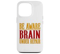 Chemise Contre Les commotions cérébrales Be Aware Brain Under Repair Coque pour iPhone 13 Pro