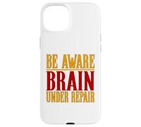 Chemise Contre Les commotions cérébrales Be Aware Brain Under Repair Coque pour iPhone 15 Plus