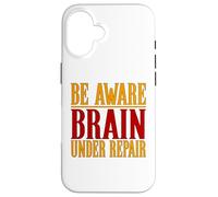 Chemise Contre Les commotions cérébrales Be Aware Brain Under Repair Coque pour iPhone 16