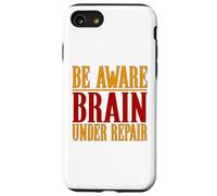 Chemise Contre Les commotions cérébrales Be Aware Brain Under Repair Coque pour iPhone SE (2020) / 7/8