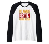 Chemise Contre Les commotions cérébrales Be Aware Brain Under Repair Manche Raglan
