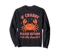 Chemise Crabe Mignonne Amusante If Crabby Please Return to The Beach Sweatshirt