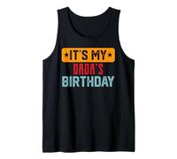 Chemise d'anniversaire « It's My DADA'S Birthday » pour l'anniversaire de papa Débardeur