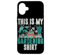 Chemise de Jardinage This is My Gardening Lover Planting Flower Coque pour iPhone 16 Plus