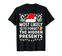 Chemise de Noël « Most Likely to Forget The Hidden Presents » T-Shirt