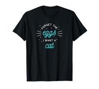 Chemise de Pâques avec inscription « Forget the Eggs I Want A Cat » T-Shirt