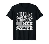Chemise de Police « God Found The Strongest Men and Made Them Cool » T-Shirt
