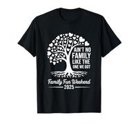 Chemise de réunion de Famille « Ain't No Family Like The One I Got 2025 » T-Shirt